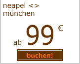 neapel m&uuml;nchen ab 99 euro