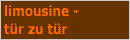 Limousine - t&uuml;r zu t&uuml;r